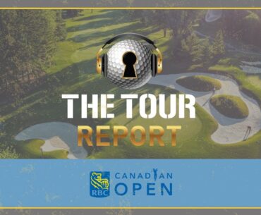 Tour Report - RBC Canadian Open
