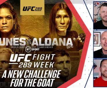 Amanda Nunes v Irene Aldana #UFC289 Preview Show 🔥 Fight Week w/ Michael Bisping | Oliveira returns!