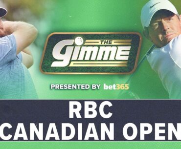 The Gimme: RBC Canadian Open Betting Show
