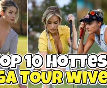 Top 10 hottest PGA TOUR wives!