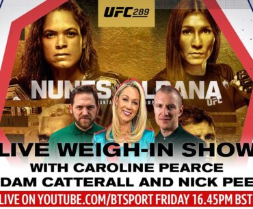 LIVE #UFC289 Weigh-In Show ⚖️ Nunes v Aldana 🏆  w/ Caroline Pearce, Adam Catterall, and Nick Peet