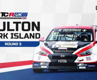 TCR UK LIVE | ROUND 5 | OULTON PARK ISLAND