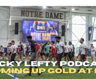 Lucky Lefty Podcast: Notre Dame Smashes First Set Of Official Visits | Justin Scott Speaks