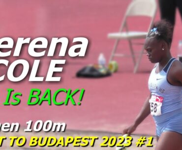 Serena Cole IS BACK | WOMEN 100m | Quest to Budapest #1