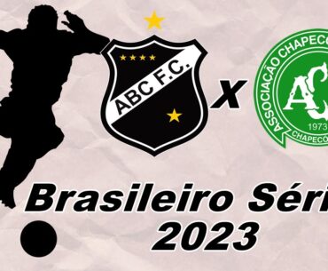 AO VIVO | ABC  X  CHAPECOENSE | BRASILEIRO SÉRIE B 2023 | NARRAÇÃO
