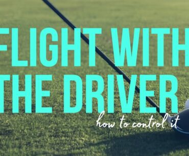 Controlling ball flight with the driver