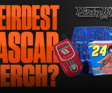 What's the WEIRDEST NASCAR merch you've ever seen? | Dirty Mo LIVE