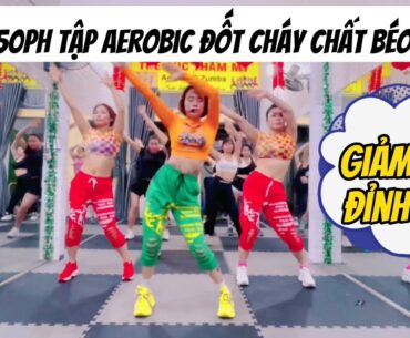 50ph Tập Aerobic Toàn Thân Đốt Cháy Chất Béo | Giảm Mỡ Đỉnh Cao.