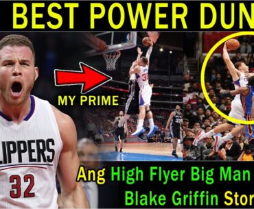 Ang Best POWER DUNKER sa NBA | Ang 6'9' High Flyer Big Man | Blake Griffin Story!