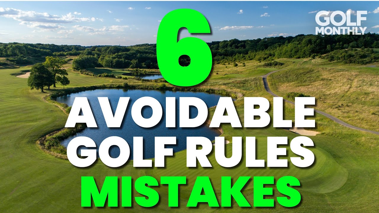 6 AVOIDABLE GOLF RULES MISTAKES!! 6 AVOIDABLE GOLF RULES MISTAKES!!