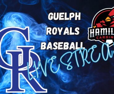 Hamilton Cardinals @ Guelph Royals - June 17th, 7:30 pm (Part 1)