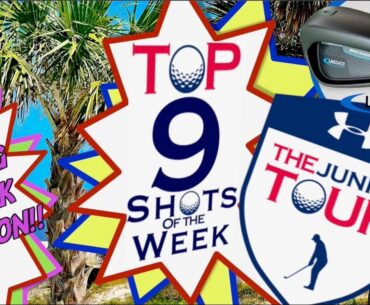 Top 9 Junior Golf Shots of the Week - March 24, 2023 - The Junior Tour Powered by Under Armour