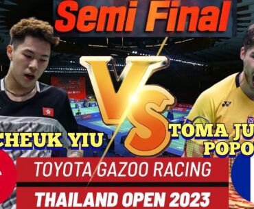 (SF)🇭🇰LEE CHEUK YIU 🆚️ 🇨🇵TOMA JUNIOR POPOV😱🤩🔥‼️#thailandopen2023
