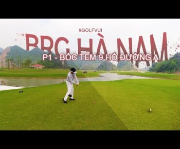 Tập 1- Review & Bóc tem 9 hố đường A sân golf BRG Hà Nam | Legend Valley
