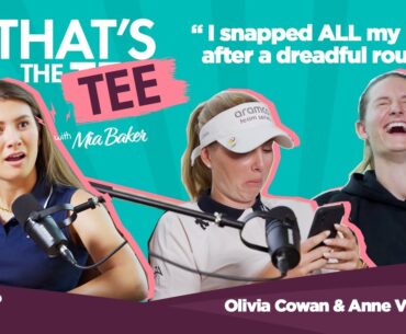 THAT'S THE TEE with Mia Baker | Episode Two | Olivia Cowan and Anne Van Dam