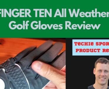 FINGER TEN All Weather Golf Gloves Review