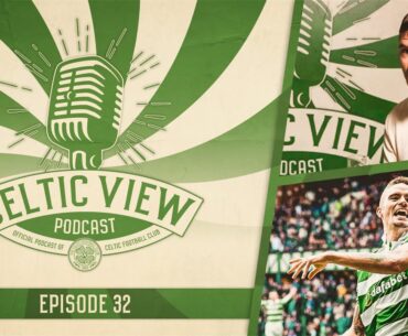Mikael Lustig is BACK at Celtic Park & shares hilarious Celtic memories | Celtic View Podcast #32