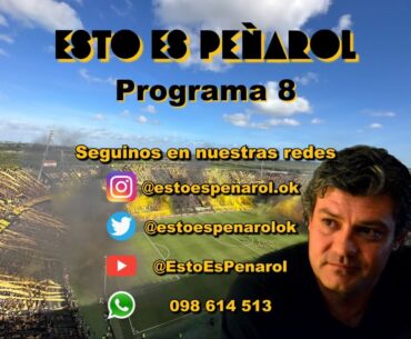 Esto es Peñarol (en vivo) - Programa 8 - Entrevista Jorge "Tito" Gonçálves