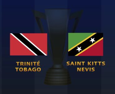 TRINIDAD & TOBAGO VS SAINT KITTS & NEVIS / GOLD CUP 25 JUIN 2023