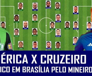 AMÉRICA X CRUZEIRO - CAMPEONATO MINEIRO - SÁBADO 16H30 - PRIMEIRO CLÁSSICO DA TEMPORADA