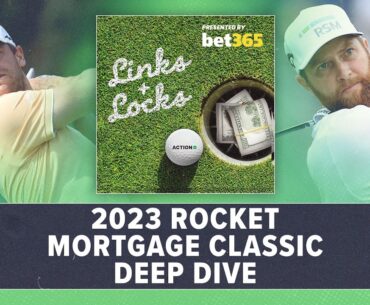 Bet Longshots Thomas Detry & Callum Tarren? Rocket Mortgage Classic Picks | Links & Locks Podcast