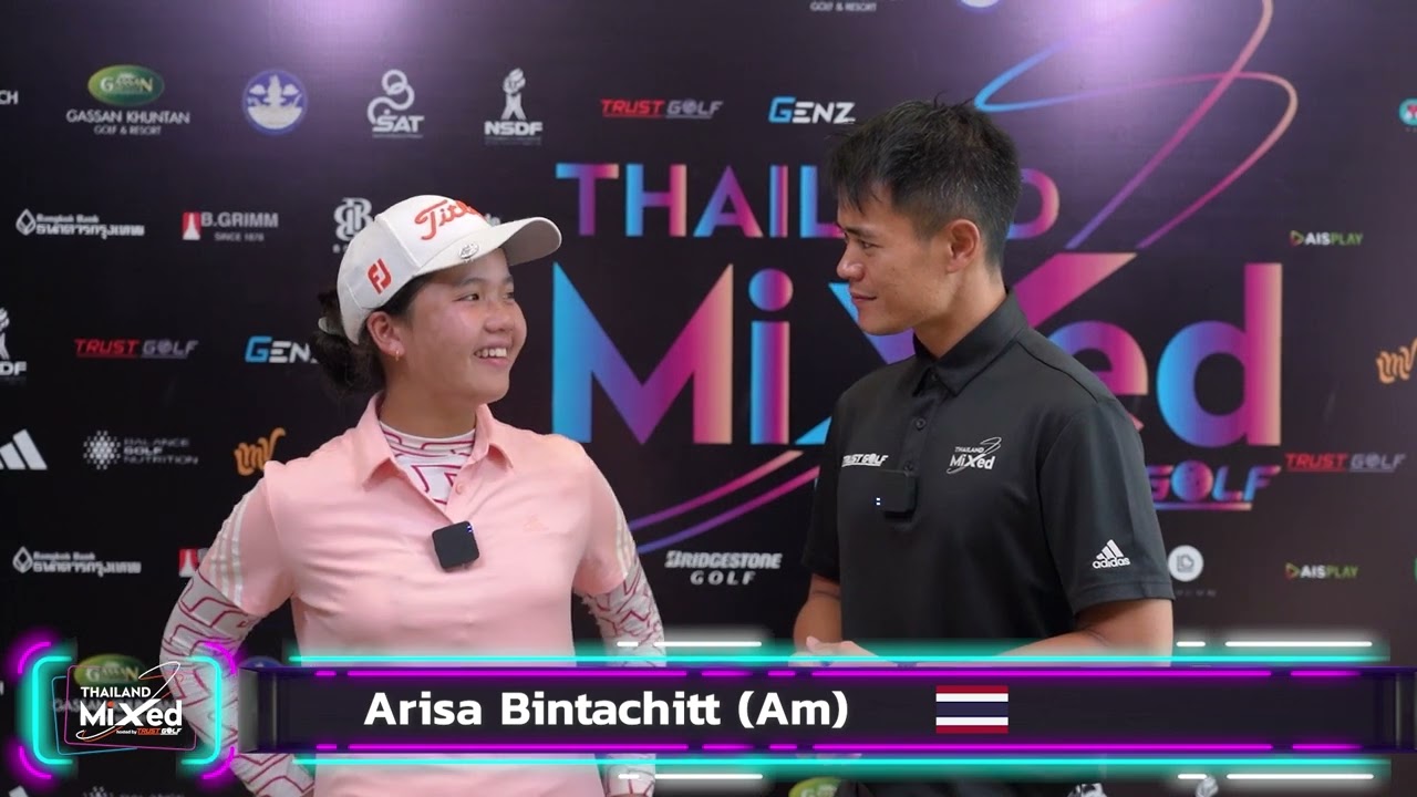 Thailand Mixed Series 2023 Stableford Challenge #4 | Interview | Round 1 | Arisa Bintachitt Thailand Mixed Series 2023 Stableford Challenge #4 | Interview | Round 1 | Arisa Bintachitt