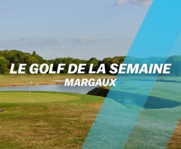 Découvrez le golf... de Margaux