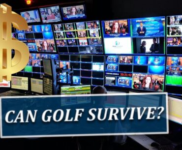 Can Golf Survive?-Fairways of Life w Matt Adams-Wed June 28