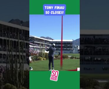 Tony Finau so close!!!  🎯🎯