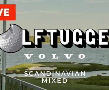 GOLFTUGGET LIVE PRO-AM med Lisa Pettersson @ VOLVO CAR SCANDINAVIAN MIXED