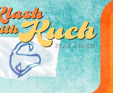 Klash with Kuch || Play a Hole