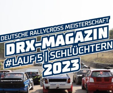Lauf 5 Schlüchtern | Deutsche Rallycross Meisterschaft DRX powered by TYPE S 2023