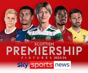 Scottish Premiership 2023/24 fixtures: Celtic start title defence at Ross County