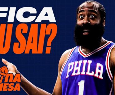 POR QUE RENOVAR COM HARDEN É A DECISÃO MAIS DIFÍCIL PARA O SIXERS | FAXINA FIRMESA #15