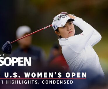 2023 U.S. Women's Open Highlights: Round 1, Condensed