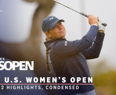 2023 U.S. Women's Open Highlights: Round 2, Condensed