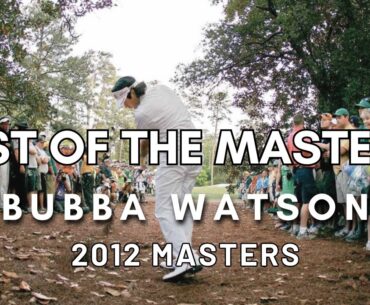 Best Of The Masters: Bubba Watson - 2012 Masters - Hole 10