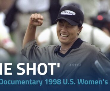 'The Shot' | LPGA Documentary 25th year anniversary of Se Ri Pak's 1998 U.S. Women's Open Victory