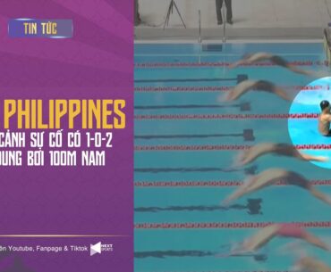 Toàn cảnh sự cố có 1-0-2 của VĐV Philippines môn bơi ngửa 100m SEA Games 32 nam và cái kết bất ngờ