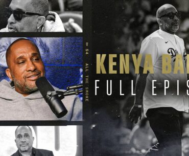 Kenya Barris | Ep 191 | ALL THE SMOKE Full Episode | Recorded: April 11, 2023