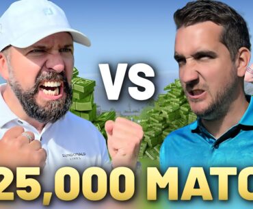 We play for £25,000 over 18 holes (NOT CLICKBAIT!)