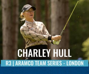 Charley Hull | Final Round Highlights | 68 (-5) | Aramco Team Series - London