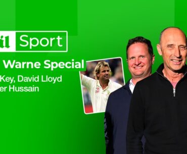 Shane Warne special: Nasser Hussain, David 'Bumble' Lloyd and Rob Key remember their friend