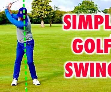Make Your Golf Swing Simple And Easy - How To Play Golf