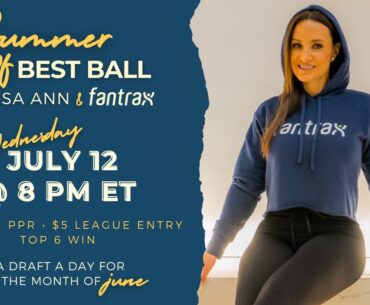 The Summer Of Best Ball with Lisa Ann & Fantrax | The second draft of July with Lisa Ann