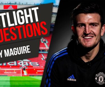 One Thing We Don't Know About You... 👀 | Harry Maguire | Spotlight Questions 💬