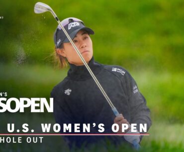 2023 U.S. Women's Open Highlights: Every Hole-Out