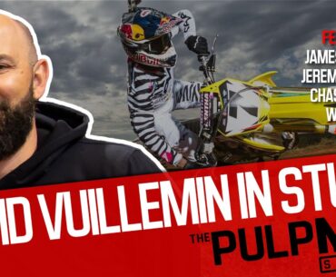 PulpMX Show 552 - Jeremy Mcgrath, James Stewart, Chase Sexton & Wil Hahn. David Vuillemin in studio