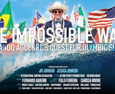 THE IMPOSSIBLE WAVE - Fernando Aguerre's Quest for Olympic Surfing
