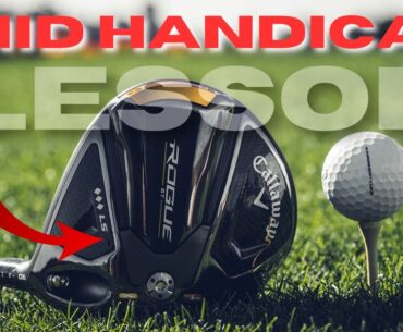 Mid Handicap - DRIVER LESSON!! HUGE IMPROVEMENTS!!